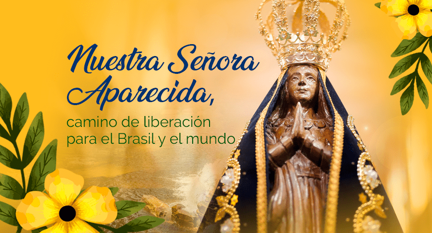Nuestra Señora Aparecida: una devoción que dialoga con la esencia del  pueblo brasileño | Voz y Eco de los Mensajeros Divinos